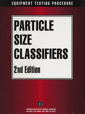 cover image of AIChE Equipment Testing Procedure--Particle Size Classifiers
